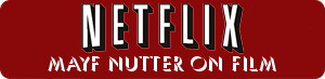 Mayf Nutter Movies on NetFlix